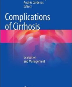 Complications of Cirrhosis: Evaluation and Management 1st ed. 2015 Edition