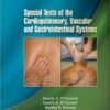 Special Tests of the Cardiopulmonary, Vascular, and Gastrointestinal Systems 1 Spi Edition