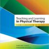 Teaching and Learning in Physical Therapy: From Classroom to Clinic 1st Edition