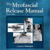 The Myofascial Release Manual 4th Edition