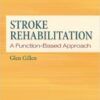Stroke Rehabilitation: A Function-Based Approach, 4e 4th Edition
