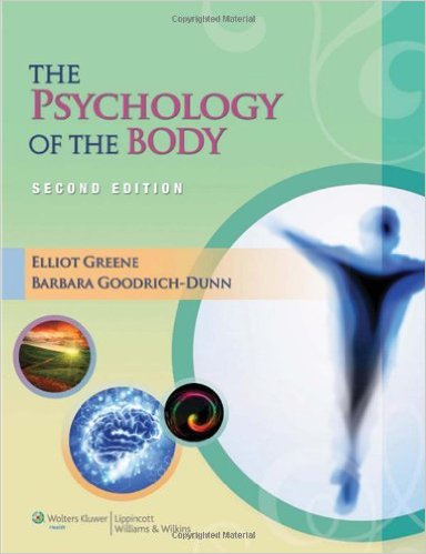 The Psychology of the Body (LWW Massage Therapy and Bodywork Educational Series) 2nd Edition by Elliot Greene