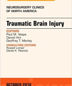 Traumatic Brain Injury, An Issue of Neurosurgery Clinics of North America, 1e (The Clinics: Surgery)