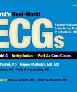 Podrid’s Real-World Ecgs, Volume 4: Arrhythmias