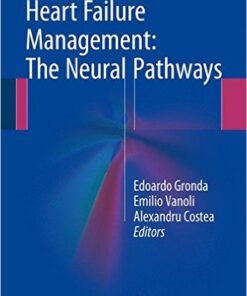 Heart Failure Management: The Neural Pathways 2016
