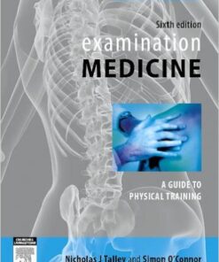 Examination Medicine: A Guide to Physician Training, 6e