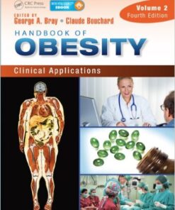 Handbook of Obesity – Volume 1: Epidemiology, Etiology, and Physiopathology, 4ed