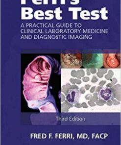 Ferri’s Best Test: A Practical Guide to Laboratory Medicine and Diagnostic Imaging, 3rd Edition