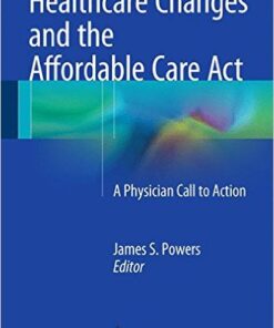 Healthcare Changes and the Affordable Care Act: A Physician Call to Action
