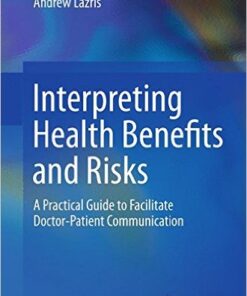Interpreting Health Benefits and Risks: A Practical Guide to Facilitate Doctor-Patient Communication