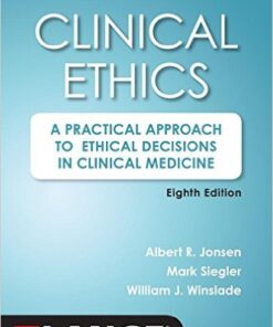 Clinical Ethics, 8th Edition : A Practical Approach to Ethical Decisions in Clinical Medicine