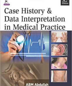 Case History & Data Interpretation in Medical Practice