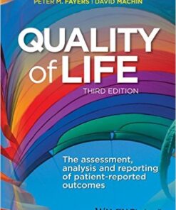 Quality of Life : The Assessment, Analysis and Reporting of Patient-reported Outcomes