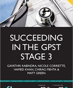 Succeeding in the GPST Stage 3 Selection Centre : Practice Scenarios for GPST / GPVTS Stage 3 Assessments