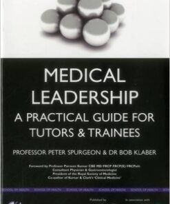 Medical Leadership : A Practical Guide for Trainers and Tutors