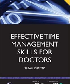 Effective Time Management skills for Doctors : Making the Most of the Time You Have