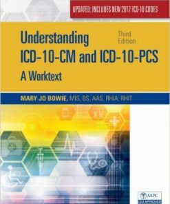 Understanding ICD-10-CM and ICD-10-PCS : A Worktext, 3rd Edition