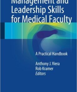Management and Leadership Skills for Medical Faculty 2016 : A Practical Handbook