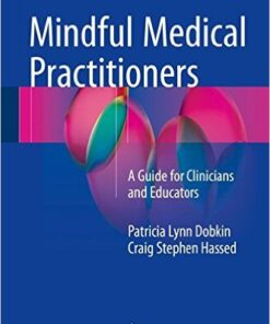 Mindful Medical Practitioners 2016 : A Guide for Clinicians and Educators