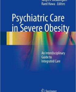 Psychiatric Care in Severe Obesity 2017 : An Interdisciplinary Guide to Integrated Care