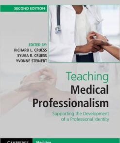 Teaching Medical Professionalism : Supporting the Development of a Professional Identity