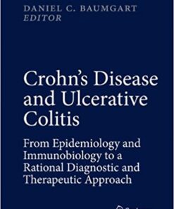 Crohn’s Disease and Ulcerative Colitis: From Epidemiology and Immunobiology to a Rational Diagnostic and Therapeutic Approach, 2nd Edition