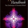 The Hypomania Handbook: The Challenge of Elevated Mood