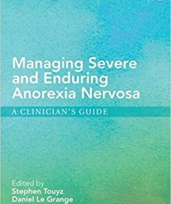Managing Severe and Enduring Anorexia Nervosa : A Clinician’s Guide