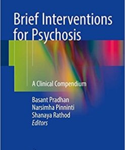 Brief Interventions for Psychosis : A Clinical Compendium
