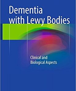 Dementia with Lewy Bodies 2017 : Clinical and Biological Aspects
