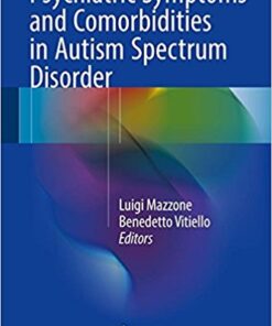 Psychiatric Symptoms and Comorbidities in Autism Spectrum Disorder 2016