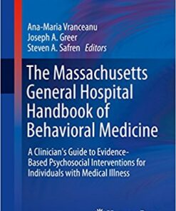 The Massachusetts General Hospital Handbook of Behavioral Medicine 2016 : A Clinician's Guide to Evidence-Based Psychosocial Interventions for Individuals with Medical Illness