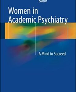 Women in Academic Psychiatry 2017 : A Mind to Succeed
