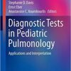 Diagnostic Tests in Pediatric Pulmonology: Applications and Interpretation