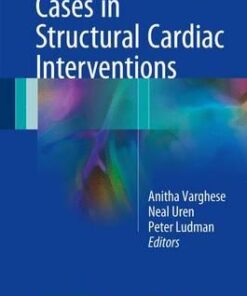 Cases in Structural Cardiac Intervention 1st ed. 2017 Edition PDF