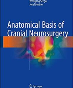 Anatomical Basis of Cranial Neurosurgery 1st ed. 2018 Edition PDF