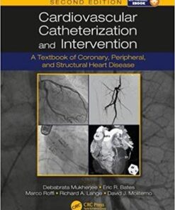 Cardiovascular Catheterization and Intervention: A Textbook of Coronary, Peripheral, and Structural Heart Disease, Second Edition 2nd Edition PDF