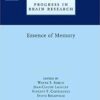 Essence of Memory, Volume 169 (Progress in Brain Research) 1st Edition PDF