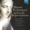 Master Techniques in Facial Rejuvenation, 2nd edition PDF & Video