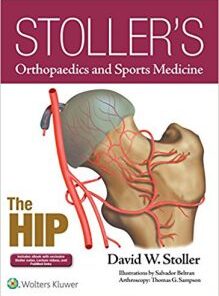 Stoller’s Orthopaedics and Sports Medicine: The Hip  EPUB