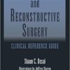 Facial Plastic and Reconstructive Surgery: Clinical Reference Guide 1st Edition PDF
