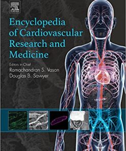 Encyclopedia of Cardiovascular Research and Medicine 1st Edition PDF Original