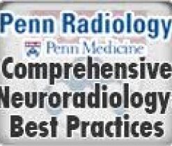 Penn Radiology's Comprehensive Neuroradiology: Best Practices