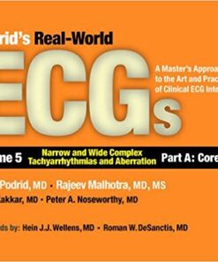 Podrid's Real-World ECGs: Volume 5A, Narrow and Wide Complex Tachyarrhythmias and Aberration [Core Cases] 1st Edition PDF