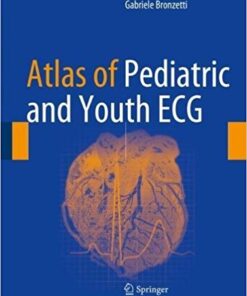 Atlas of Pediatric and Youth ECG 1st ed. 2018 Edition PDF