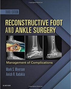 Reconstructive Foot and Ankle Surgery: Management of Complications, 3rd Edition PDF Original & Video