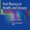 Oral Mucosa in Health and Disease: A Concise Handbook 1st ed. 2018 Edition PDF