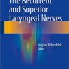 The Recurrent and Superior Laryngeal Nerves 1st ed. 2016 Edition PDF
