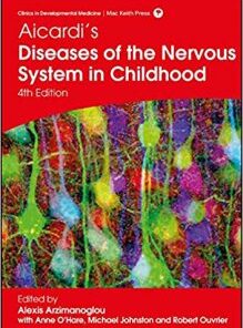 Aicardi’s Diseases of the Nervous System in Childhood 4th Edition PDF