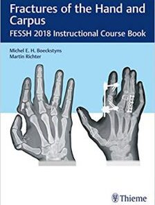 Fractures of the Hand and Carpus: FESSH 2018 Instructional Course Book PDF